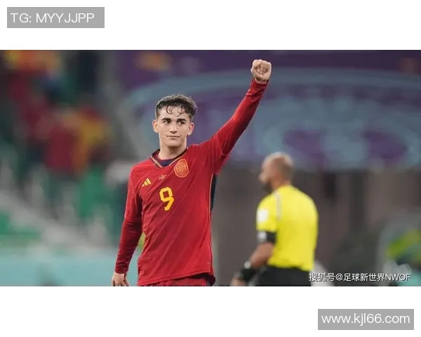 加维引领足球新潮流球场上的闪耀之星与未来的希望 加维引领足球新潮流球场上的闪耀之星与未来的希望