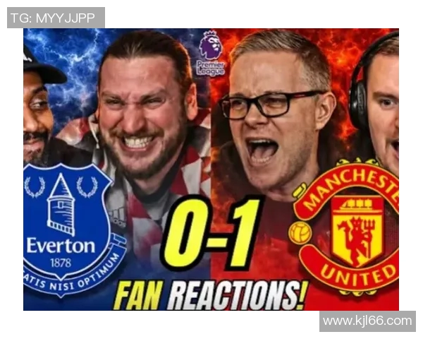 曼联与埃弗顿实力对比谁更强大球迷心中的最佳选择分析